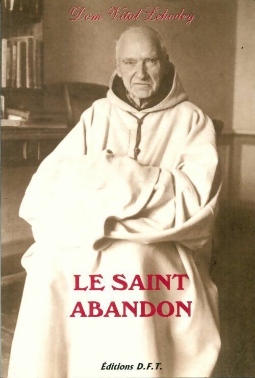 Le saint abandon - Dom Vital Lehodey - DFT poches - Livre
