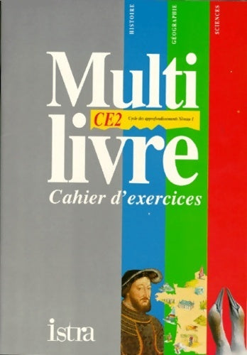 Histoire géographie sciences CE2. Cahier d'exercices - Collectif - Multilivre - Livre