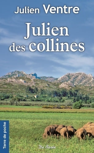 Julien des collines - Julien Ventre - Terre de poche - Livre