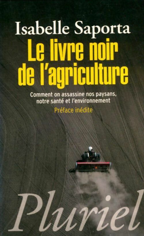 Le livre noir de l'agriculture - Isabelle Saporta - Pluriel - Livre