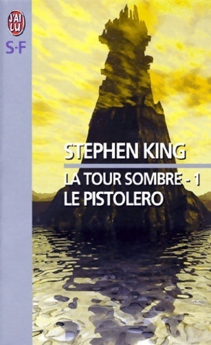 La tour sombre Tome I : Le pistolero / Les petites soeurs d'Elurie - Stephen King - J'ai Lu - Livre