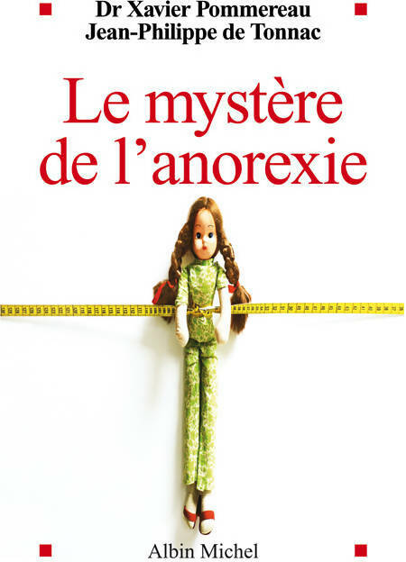 Le mystère de l'anorexie - Xavier Pommereau ; Jean-Philippe De Tonnac - Albin Michel GF - Livre