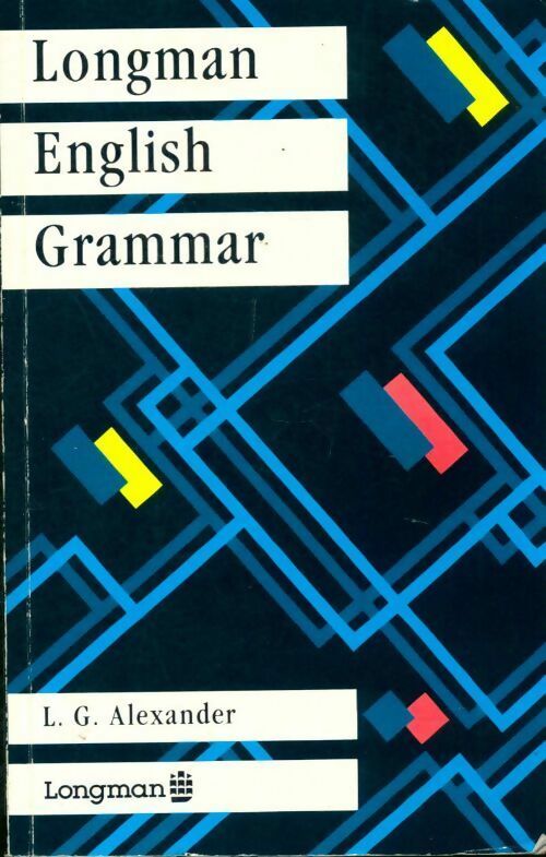 Longman English grammar paper - L.G. Alexander - Longman GF - Livre
