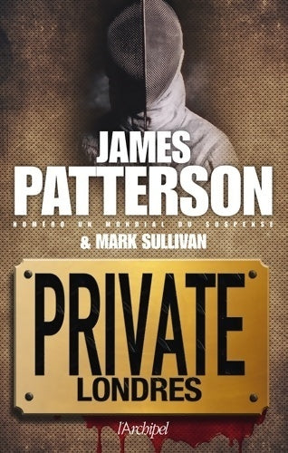 Private Londres - James Patterson ; Mark Sullivan - L'archipel GF - Livre