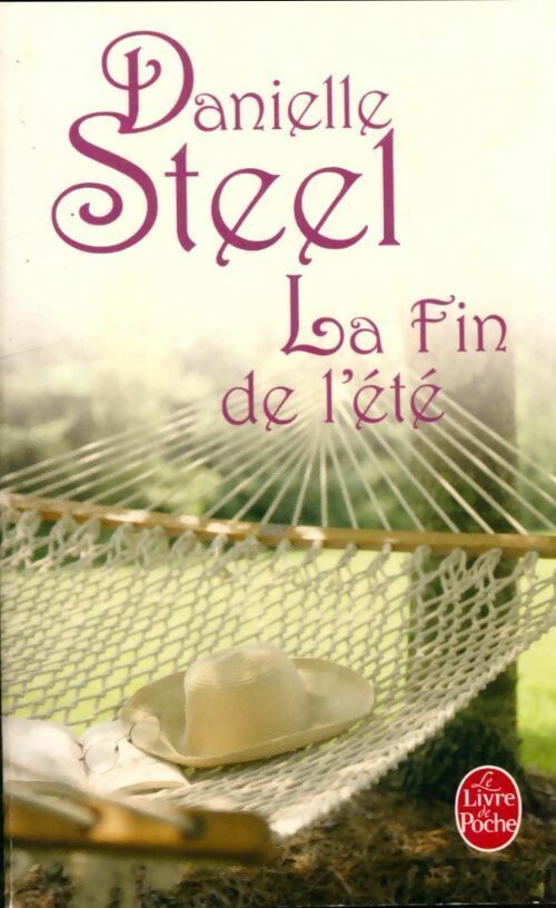 La fin de l'été - Danielle Steel - Le Livre de Poche - Livre