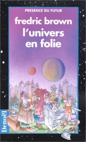 L'univers en folie - Fredric Brown - Présence du Futur - Livre