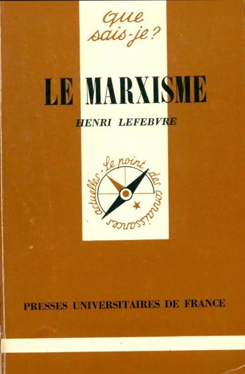 Le marxisme - Henri Lefebvre - Que sais-je - Livre