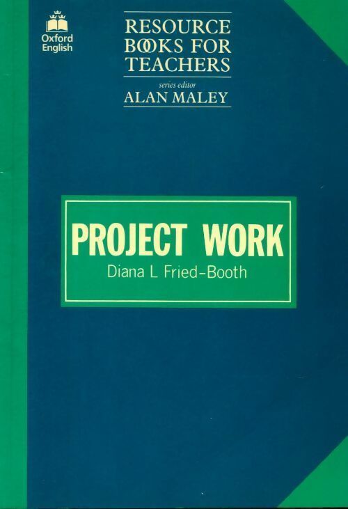 Project work - Diana L. Fried-Booth - Resource books for teachers - Livre