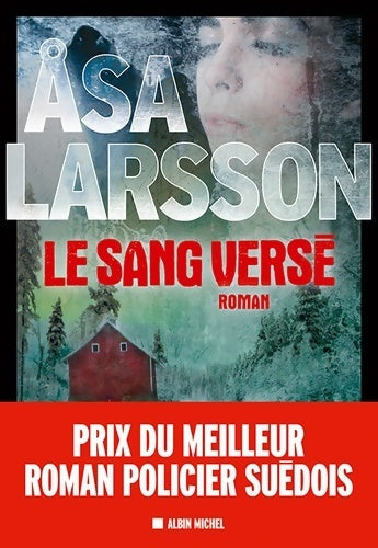 Le sang versé - Asa Larsson -  Albin Michel GF - Livre