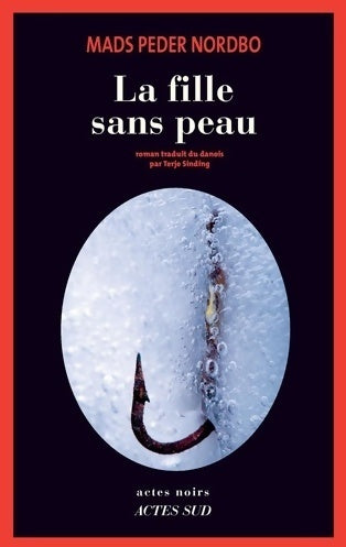 La fille sans peau - Mads Peder Nordbo - Actes noirs - Livre