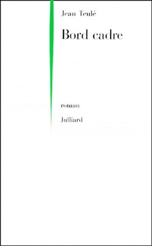 Bord cadre - Jean Teulé - Julliard GF - Livre
