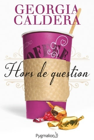 Hors de question - Georgia Caldera - Pygmalion GF - Livre