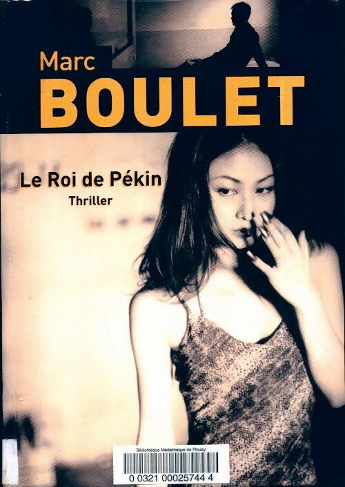 Le roi de Pékin - Marc Boulet - Le Grand Livre du Mois GF - Livre