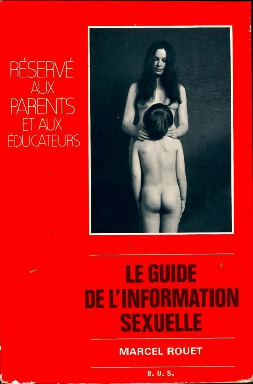 Guide de l information sexuelle - Marcel Rouet - Noé GF - Livre