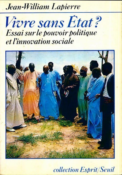 Vivre sans Etat ? - Jean-William Lapierre - Esprit - Livre