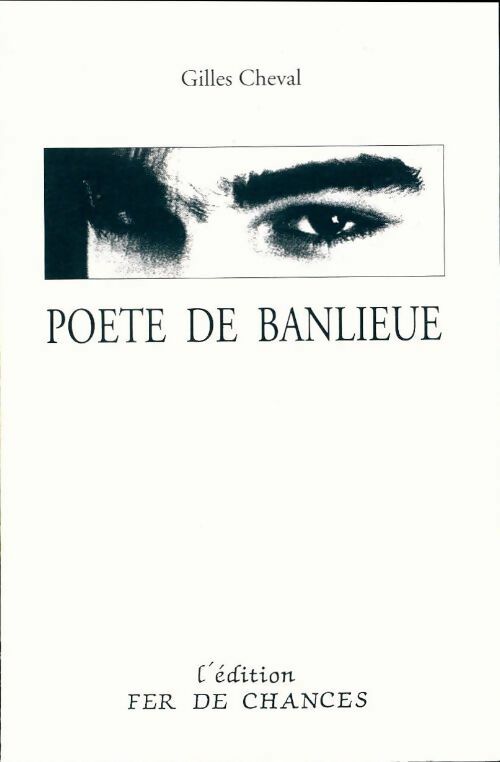 Poète de banlieue - Gilles Cheval - Fer de chances - Livre