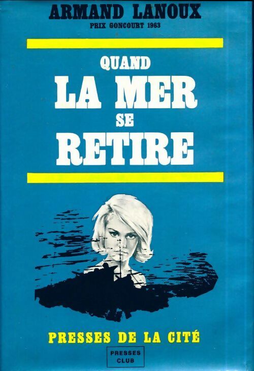Quand la mer se retire - Armand Lanoux - Presses de la Cité GF - Livre