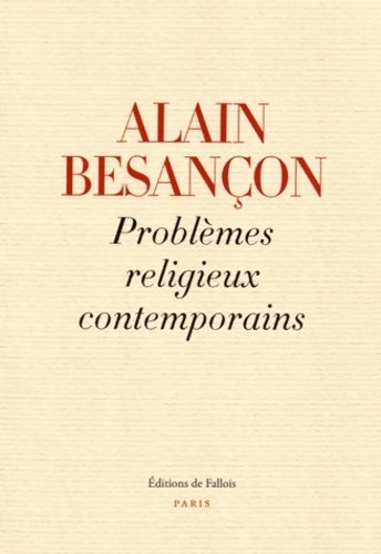 Problèmes religieux contemporains - Alain Besançon - Fallois GF - Livre