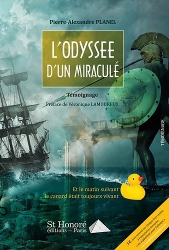 L'odyssée d'un miraculé - Pierre-Alexandre Planel - Saint honoré GF - Livre