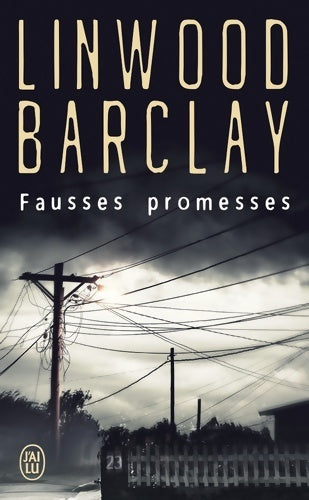 Fausses promesses - Linwood Barclay - J'ai Lu - Livre