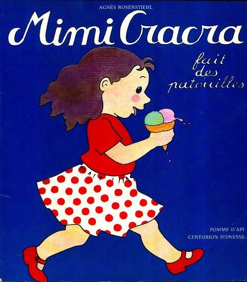 Mimi cracra fait des patouilles - Agnès Rosenstiehl - Mimi Cracra - Livre