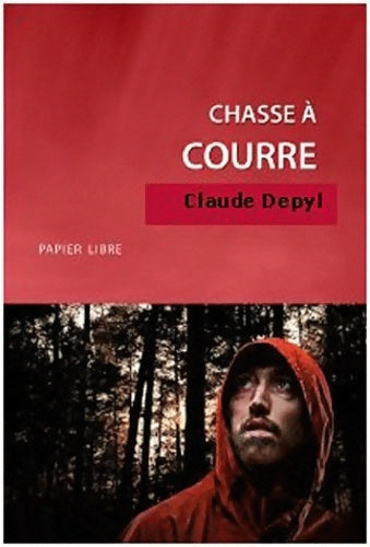 Chasse à courre - Claude Depyl - Polar en poche - Livre