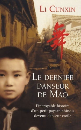 Le dernier danseur de Mao - Cunxin Li - First GF - Livre