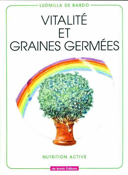 Vitalité et graines germées - Ludmilla De Bardo - Bardo GF - Livre