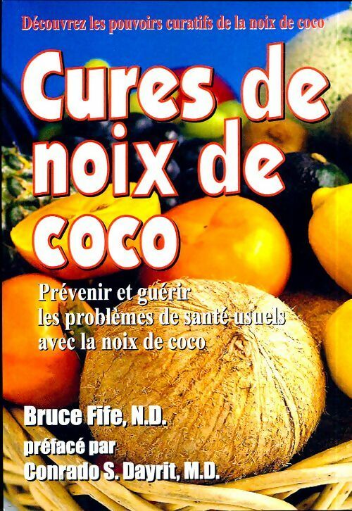 Cures de noix de coco - Bruce Fife - Piccadilly Books - Livre