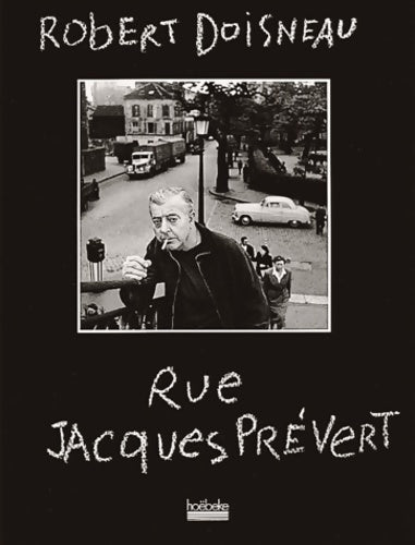 Rue Jacques Prévert - Robert Doisneau - Hoebeke GF - Livre
