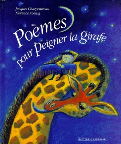 Poèmes pour peigner la girafe - Jacques Charpentreau - Gautier-languereau - Livre