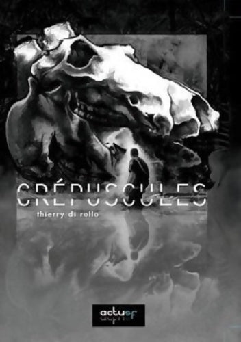 Crépuscules - Thierry Di Rollo - Actusf - Livre