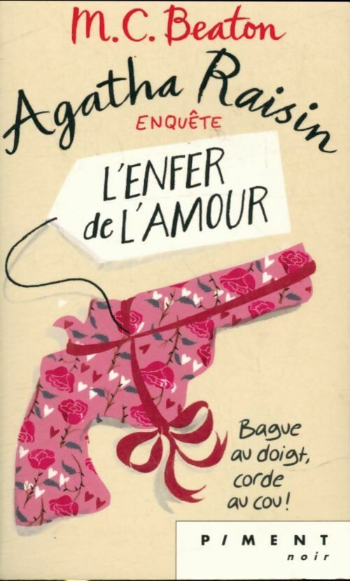 Agatha raisin enquête Tome XI : L'enfer de l'amour - M.C. Beaton - Piment - Livre