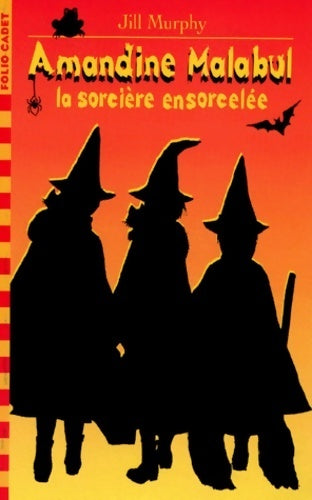 Amandine Malabul la sorcière ensorcelée - Jill Murphy - Folio Cadet - Livre