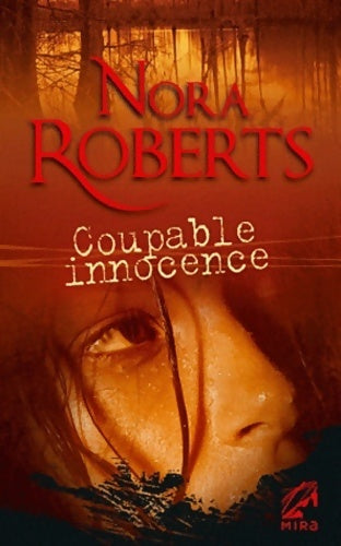 Coupable innocence - Nora Roberts - Mira - Livre