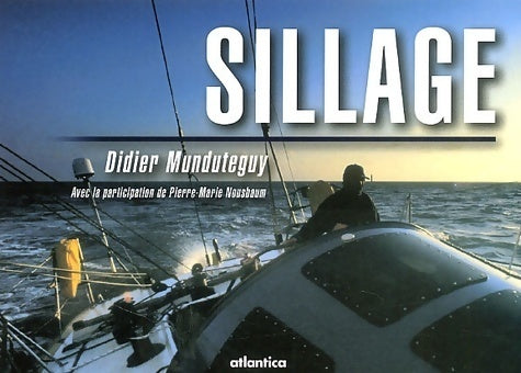 Sillage. Carnets - Didier Munduteguy - Atlantica GF - Livre