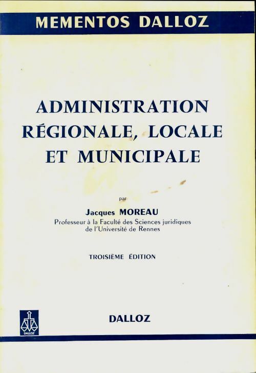 Administration régionale, locale et municipale - Jacques Moreau - Mémentos - Livre