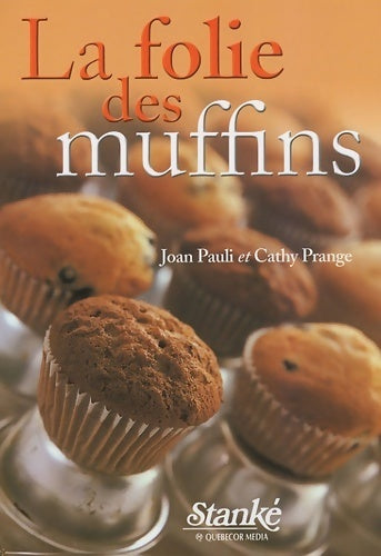 La folie des muffins - Joan Pauli - Stanké - Livre