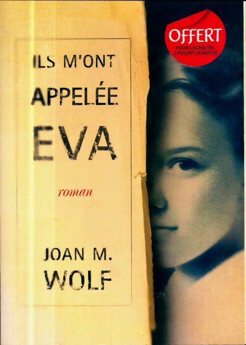 Ils m'ont appelée Eva - Joan M. Wolf - Pocket jeunesse - Livre