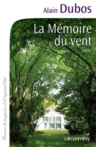 La mémoire du vent - Dubos Alain - - France de toujours et d'aujourd'hui - Livre