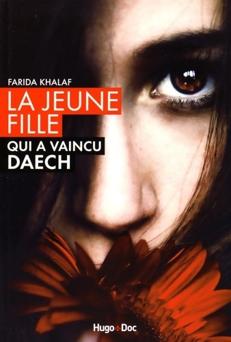 La jeune fille qui a vaincu DAECH - Farida Khalaf - Hugo Doc - Livre