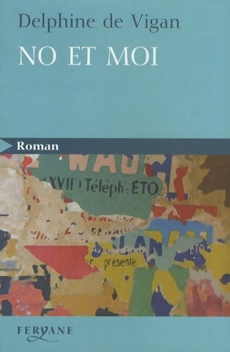 No et moi - Delphine De Vigan - Feryane GF - Livre