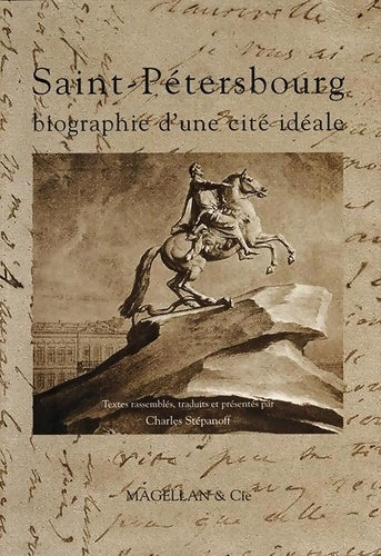 Saint-Pétersbourg. Biographie d'une cité idéale - Stéphane Stépanoff - Magellan GF - Livre