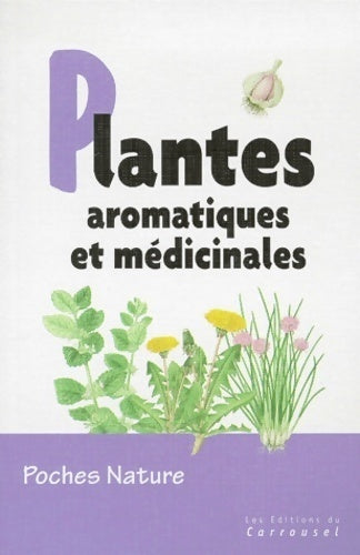 Plantes aromatiques et médicinales - Bob Press - Poches nature - Livre