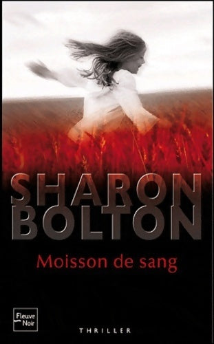 Moisson de sang - Sharon Bolton - Thriller - Livre
