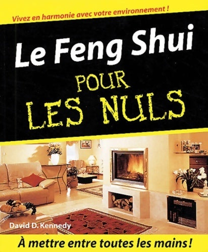Le Feng Shui - David Kennedy - Pour les nuls - Livre