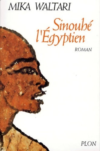 Sinouhé l'égyptien - Mika Waltari - Plon GF - Livre