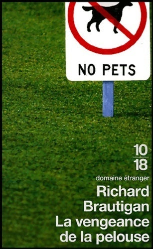 La vengeance de la pelouse - Richard Brautigan - 10-18 - Livre