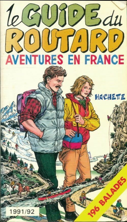 Aventures en France 1991-1992 - Collectif - Le guide du routard - Livre