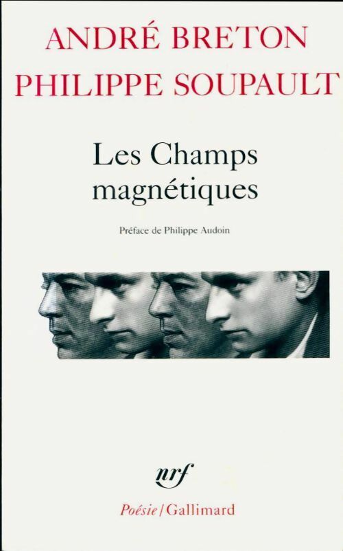 Les champs magnétiques / S'il vous plaît / Vous m'oublierez - Philippe Soupault ; André Breton - Poésie - Livre